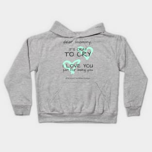 dear mommy it's okay to cry - light blue Kids Hoodie